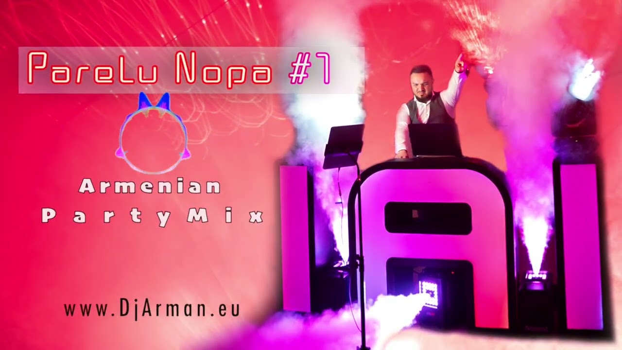 Armenian PartyMix 2025 - DjArman.BE - Parelu Nopa #1