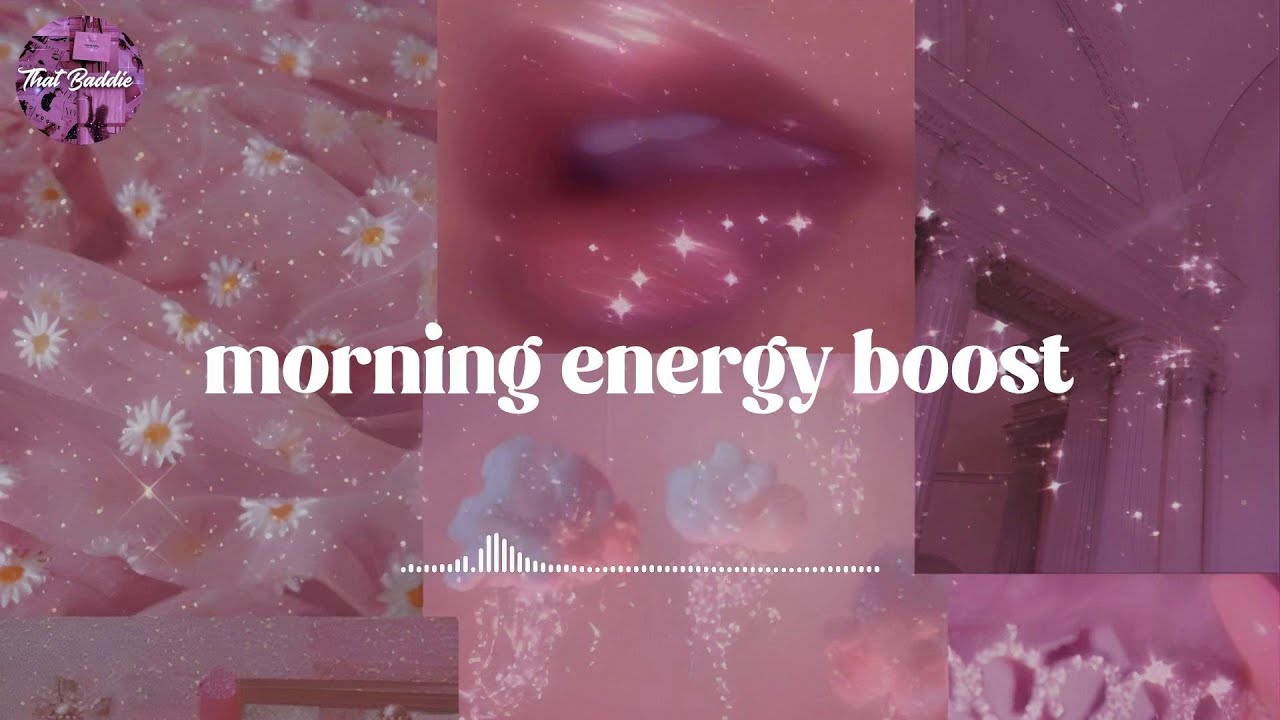 She's That Girl Playlist | Morning Energy Boost 💄Getting Ready Playlist