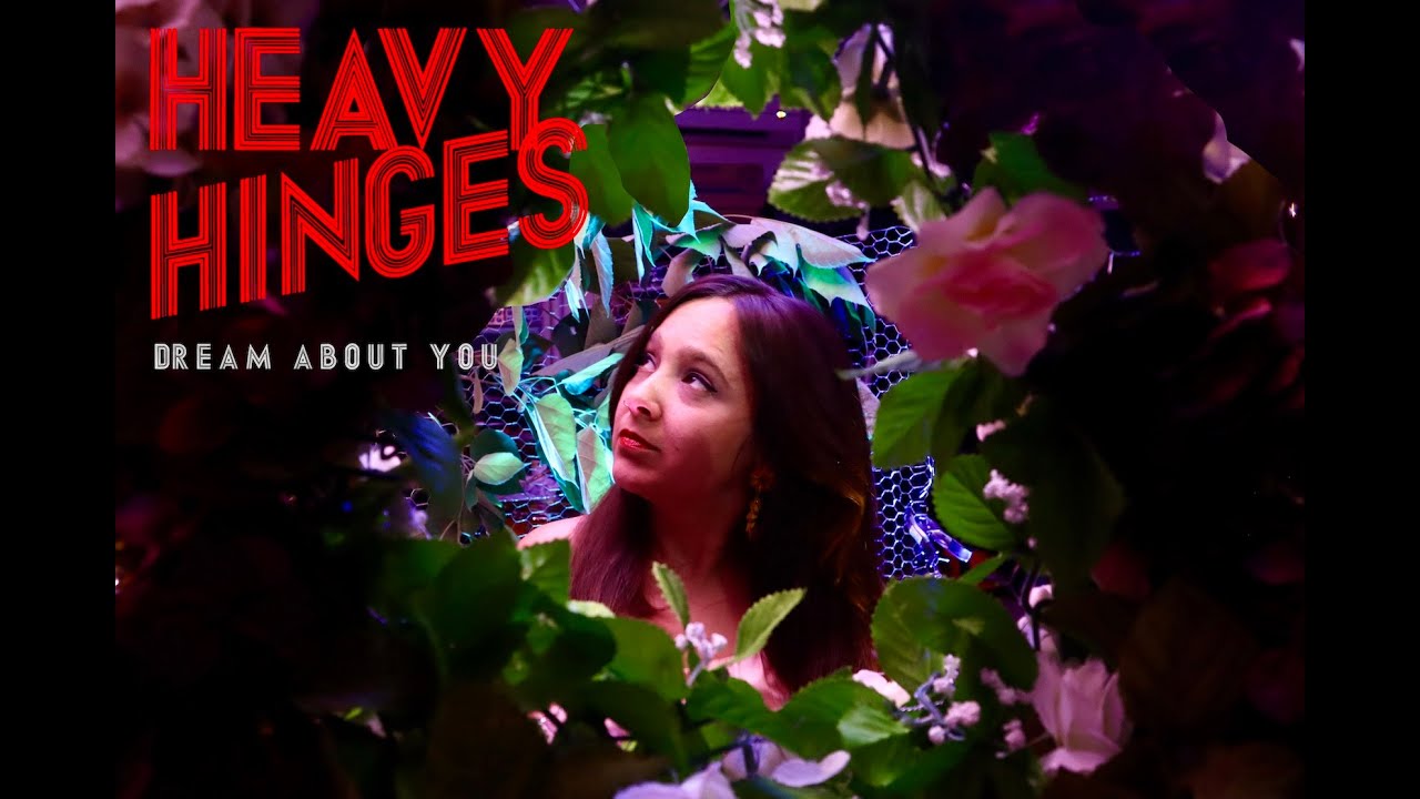 Heavy Hinges: Dream About You