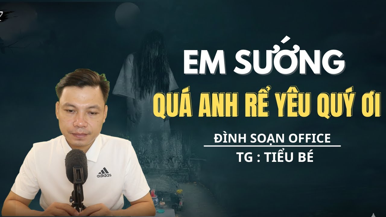 TRUYỆN MA MỚI NHẤT: EM SƯỚNG QUÁ ANH RỂ YÊU QUÝ ƠI    - MC ĐÌNH SOẠN OFFICAL MỚI NHẤT 2026
