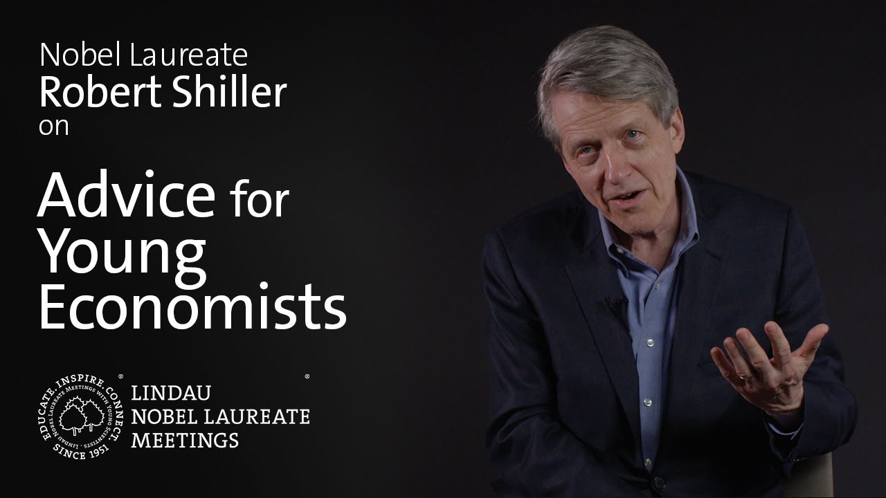 Nobel Laureate Robert Shiller Gives Advice to Young Economists