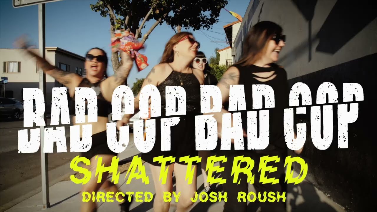 Bad Cop/Bad Cop - Shattered (Official Video)