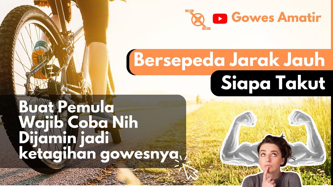 Tips Gowes Jarak Jauh, Pemula Wajib Coba Nih