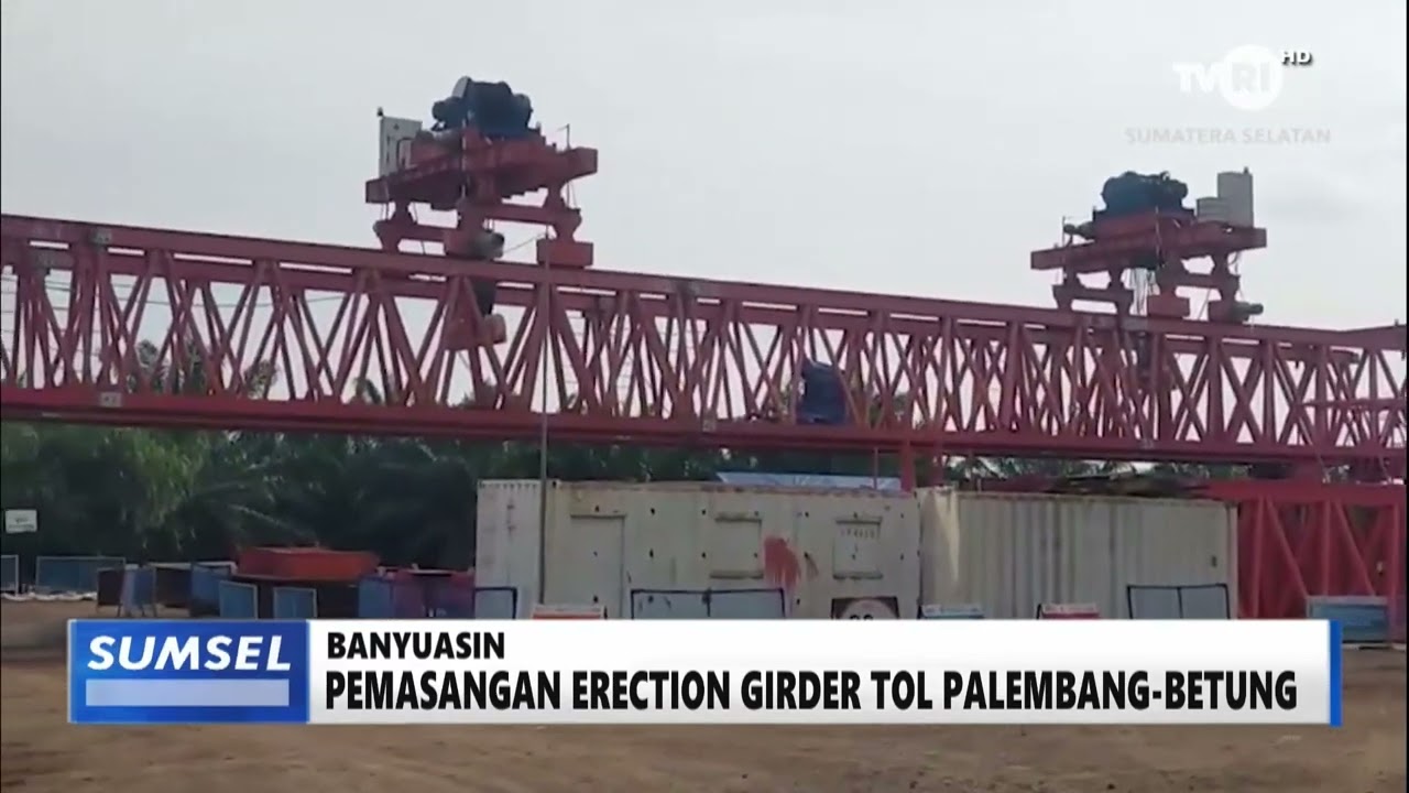 SUMSEL HARI INI - PEMASANGAN ERECTION GIRDER TOL PALEMBANG BETUNG