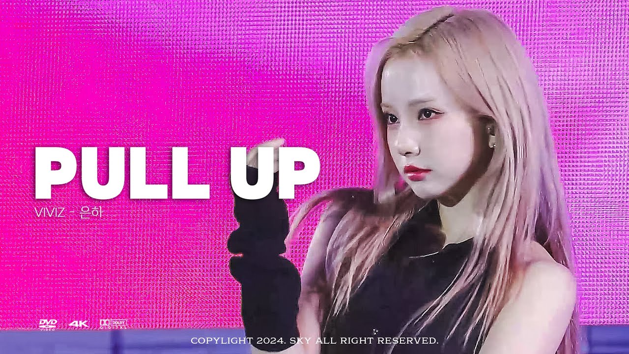 [4K] 241011 VIVIZ 은하 - PULL UP
