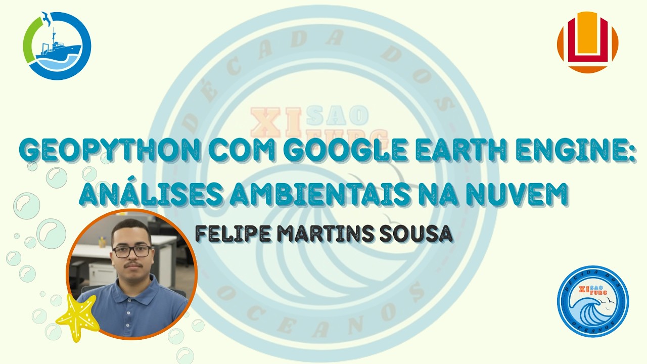 GEOPYTHON COM GOGLE EARTH ENGINE: ANÁLISES AMBIENTAIS NA NUVEM ◦ Felipe Martins Souza - XI SAO