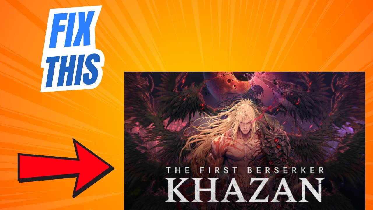 How to Fix The First Berserker Khazan Stuttering, Freezing or low FPS Drops on PC
