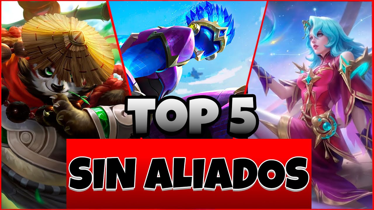 TOP 5 HEROES QUE NO NECESITAN DE ALIADOS | Lo Mejor Para Cuando No Confias En Tus Aliados