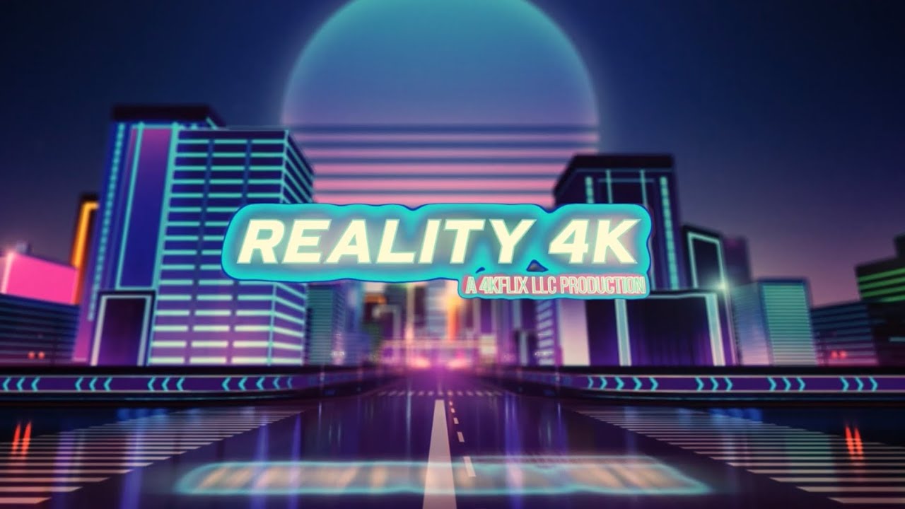 Reality 4k - Episode 4