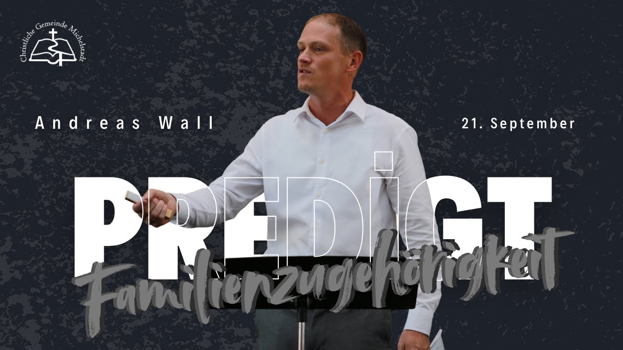 Familienzugehörigkeit | 1Joh 2,28-3,10a  | Andreas Wall