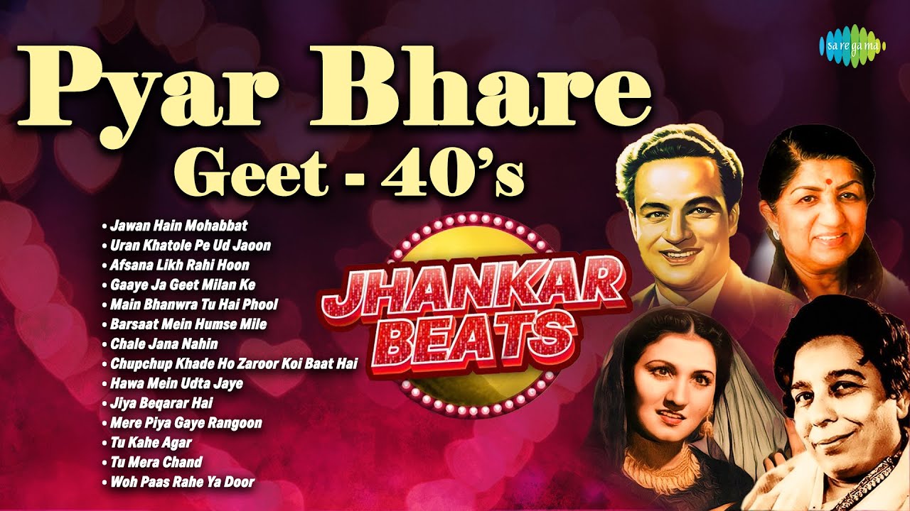 Pyar Bhare Geet - 40s | Jawan Hain Mohabbat | Hawa Mein Udta Jaye | Jiya Beqarar Hai | Old Songs
