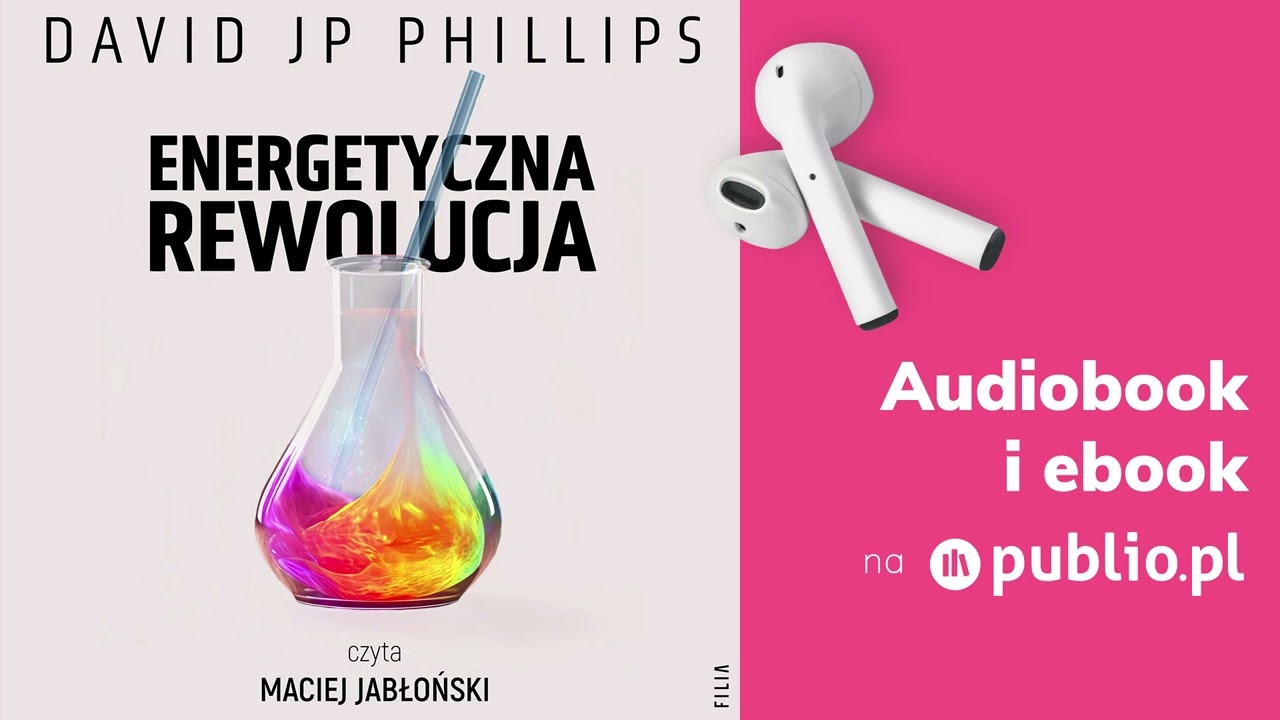 Energetyczna rewolucja. David JP Phillips. Audiobook PL [Poradnik]