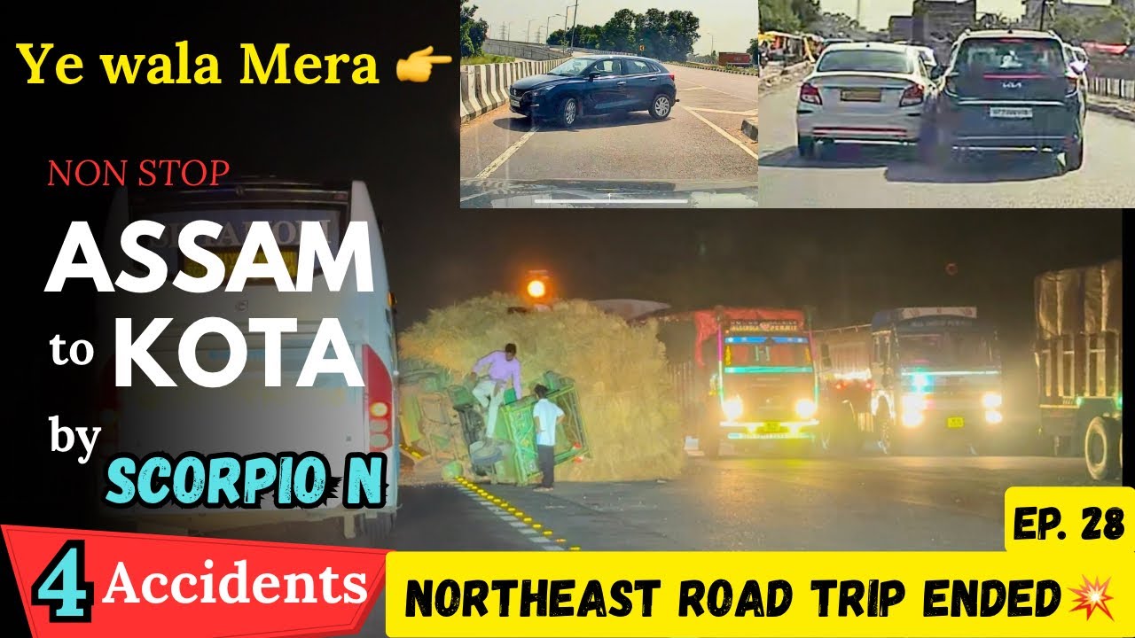 Assam to Kota Non Stop by Scorpio N | Northeast trip Ends with Accident💥 | @unseenexplorer1002