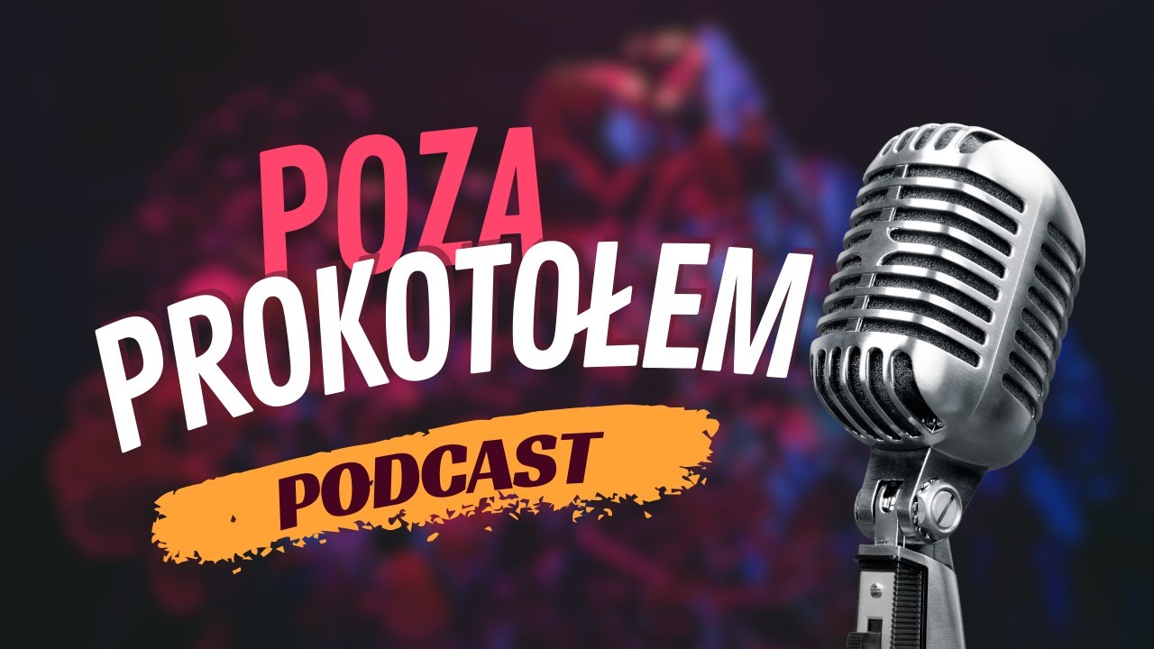 #4 POZA PROTOKOŁEM - Szczęśliwe dziecko, to dojrzały rodzic ft. Sabina Lasok-Chwiedoruk