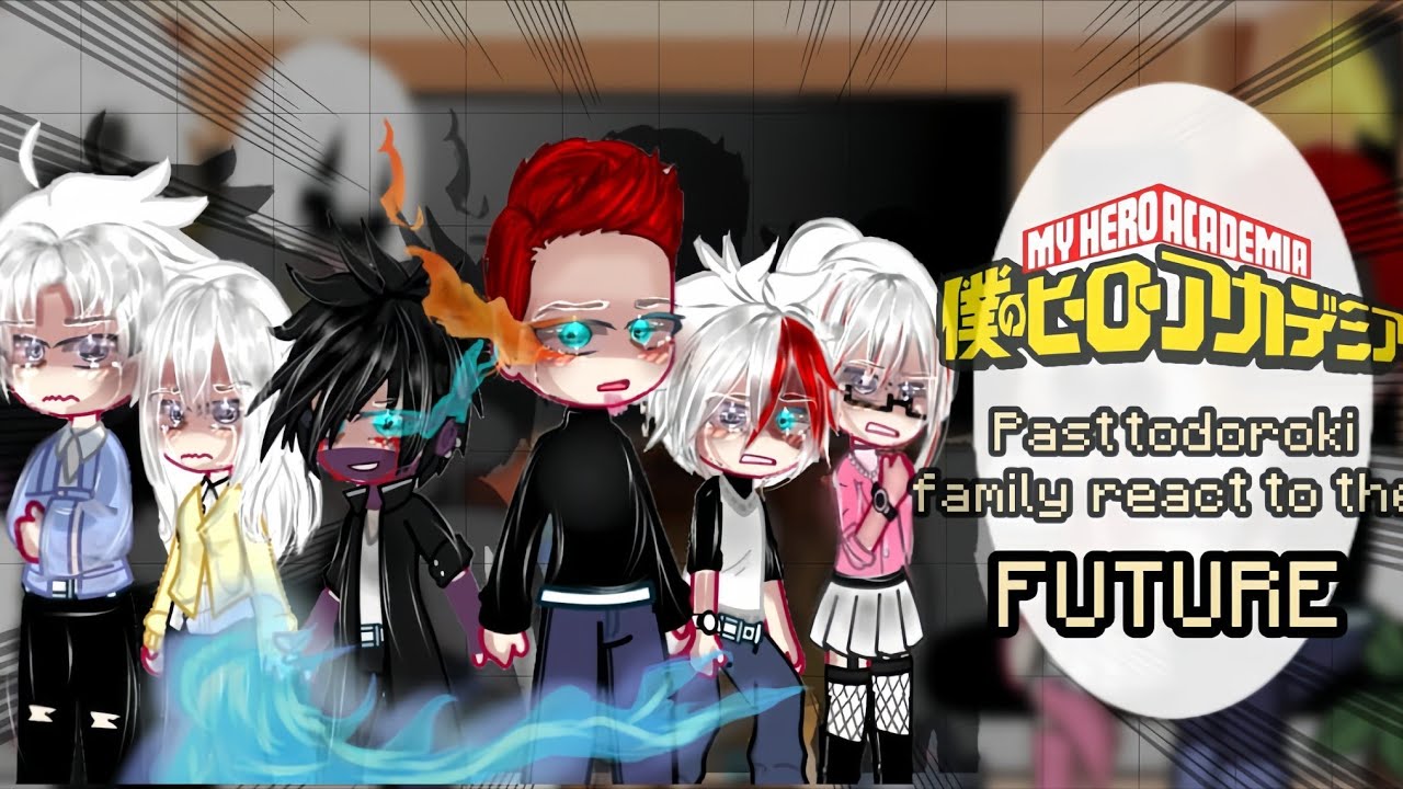 Past todoroki's React to the Future // 2x speed // part 1 // enjoy // 