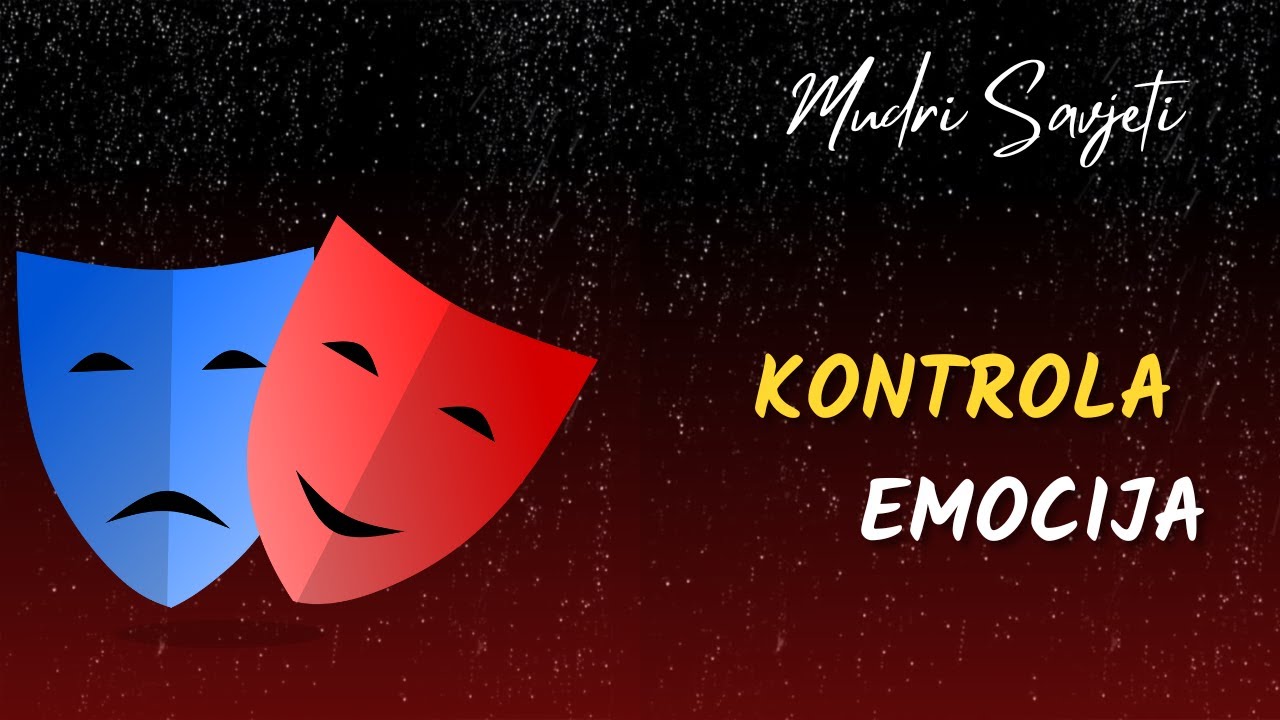 Kontrola Emocija | Emocionalna Inteligencija