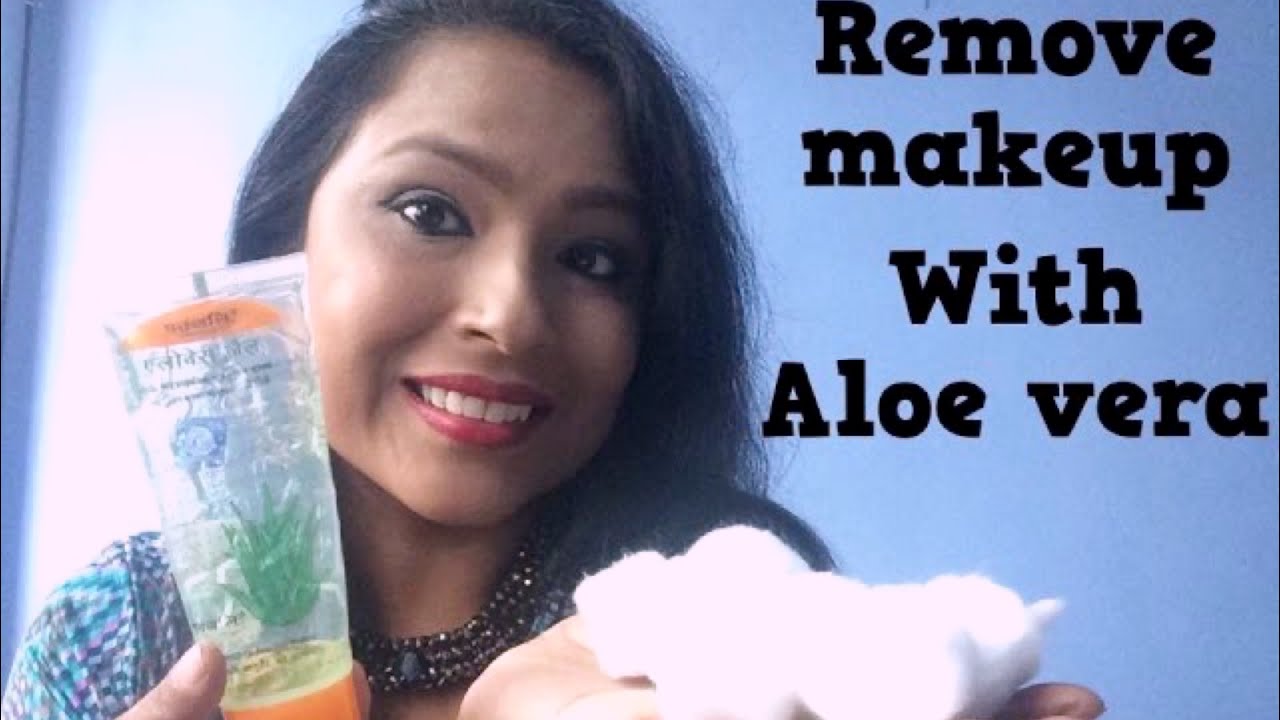 How to Remove Makeup step by step in Hindi With  Patanjali Aloe vera Gel - DIY makeup Remover