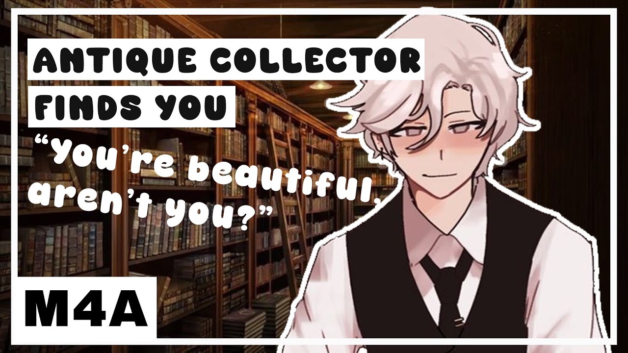 [M4A] Discovered By An Antique Collector! [Doll Listener] [Wholesome]