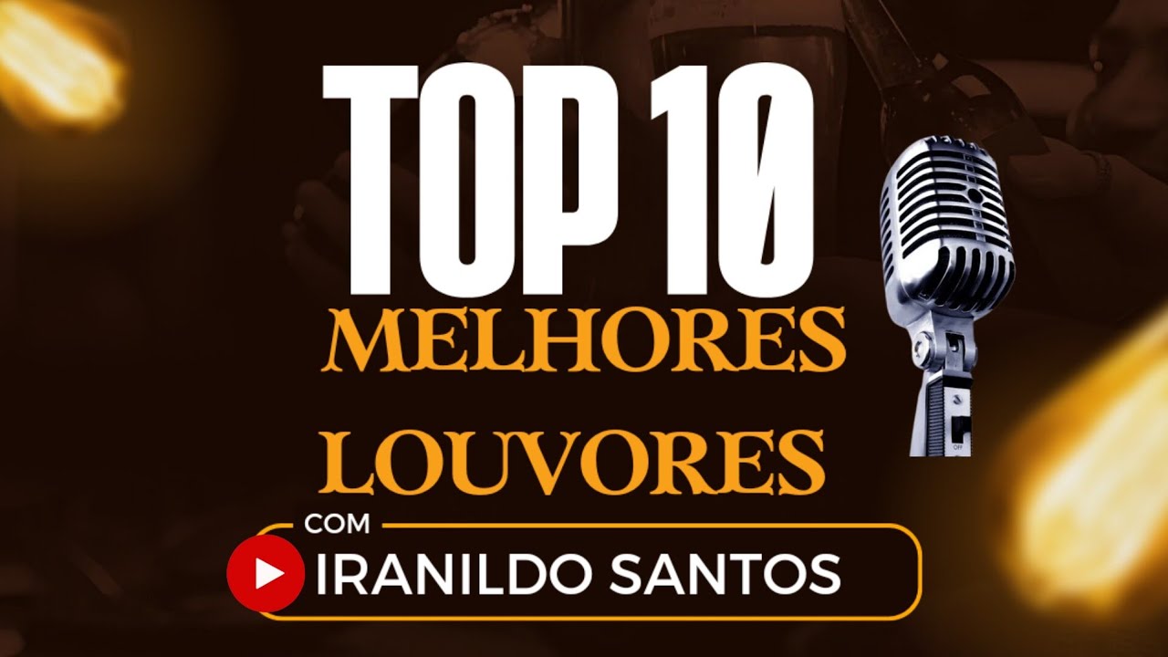 Os 10 Melhores Louvores com [Iranildo Santos Cover]