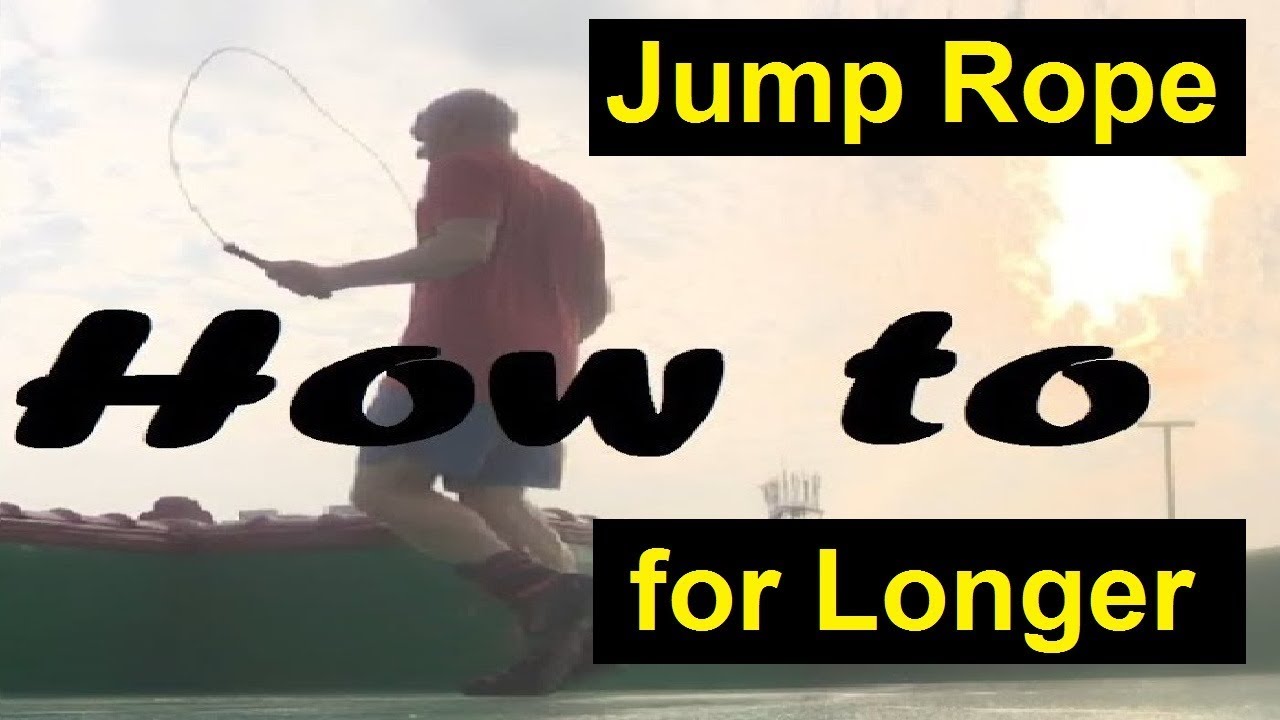 HOW TO JUMP ROPE FOR A LONG TIME - What you Need to Know