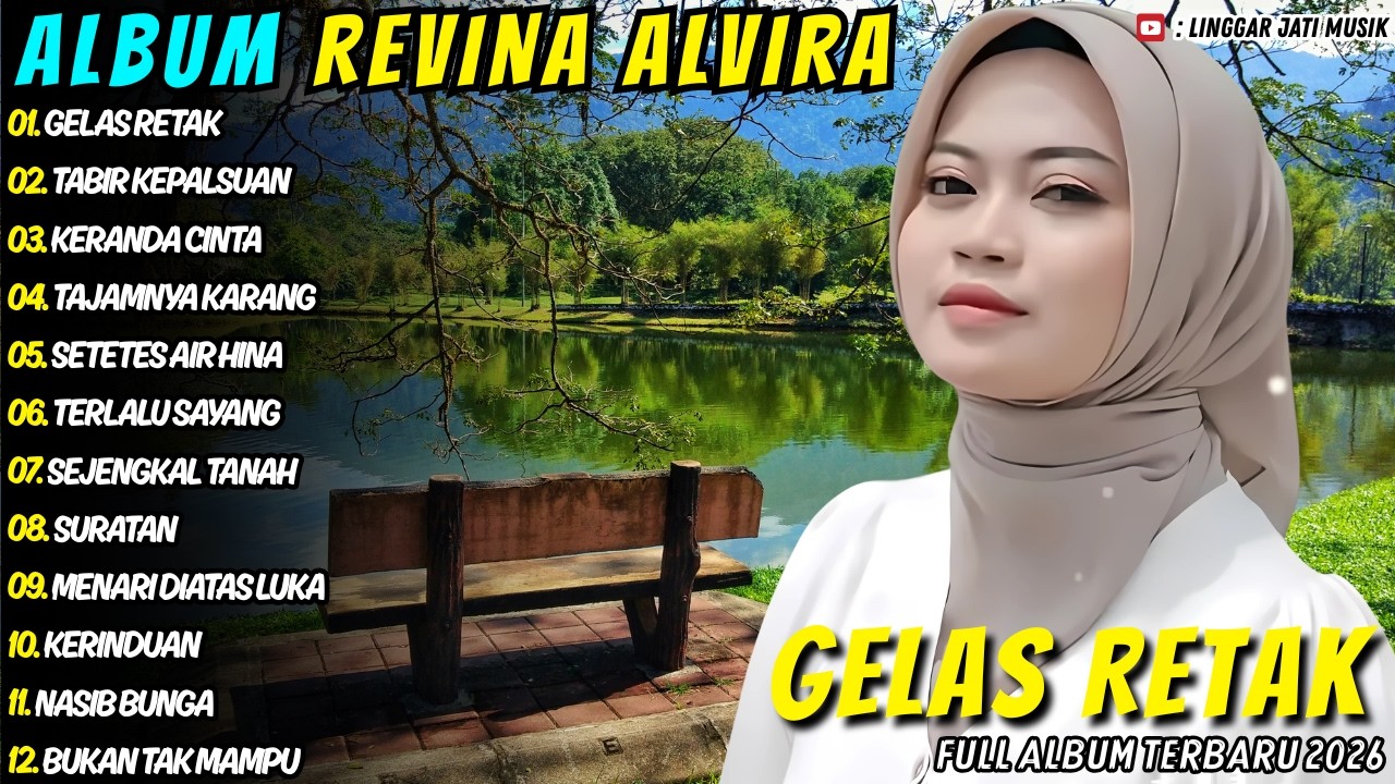 Album Revina Alvira - GELAS RETAK - TABIR KEPALSUAN - Linggar Jati Musik Full Album Terbaru