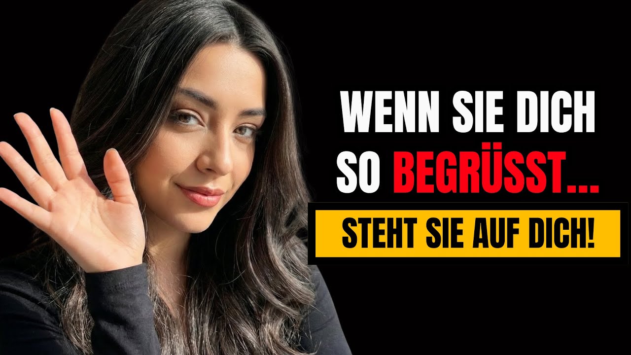 Wenn eine junge Frau dich SO begrüßt... ist sie VERRÜCKT NACH DIR!!