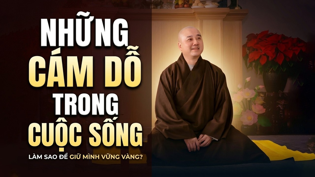 Những cám dỗ trong cuộc sống - Thầy Thích Pháp Hòa (ai cũng nên nghe)