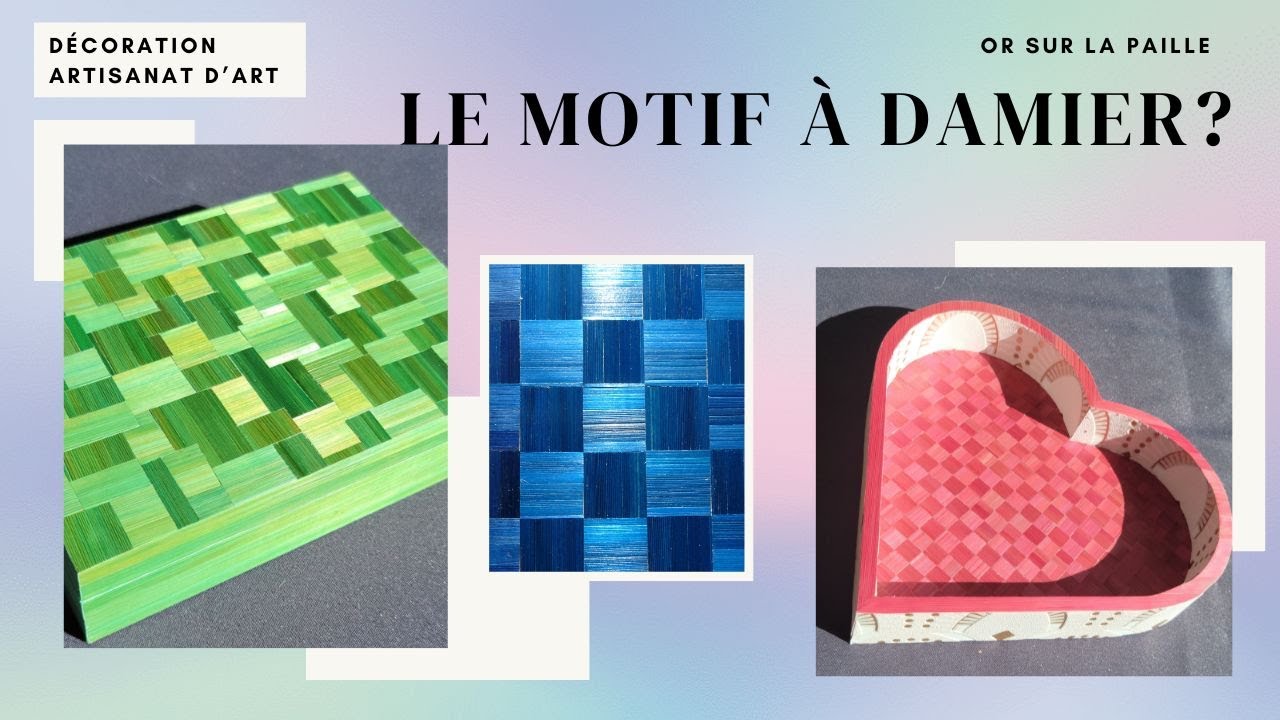 DAMIER en marqueterie de paille partie 2