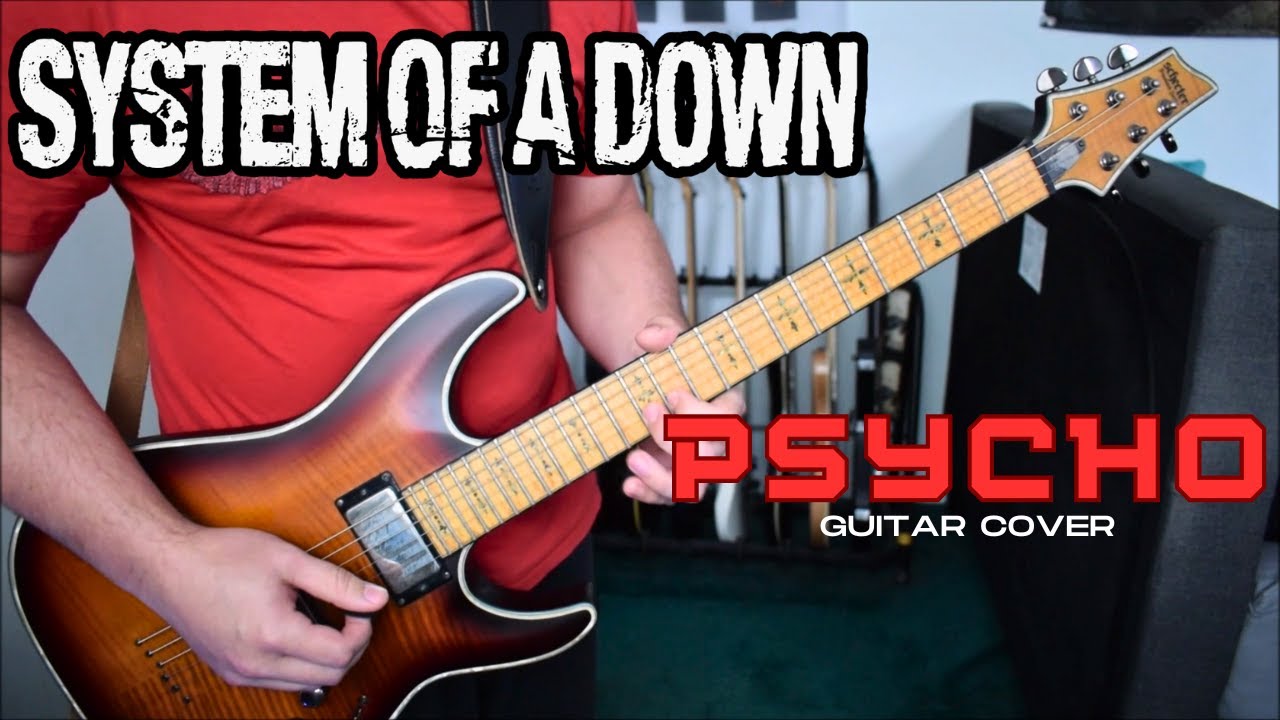 System Of A Down - Psycho (Guitar Cover)