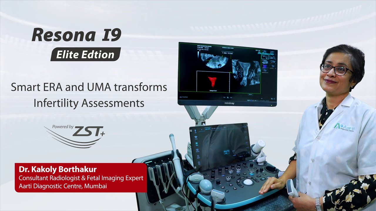 How Resona I9 Elite Edition is Transforming Infertility Assessment - Dr. Kakoly Borthakur Explains