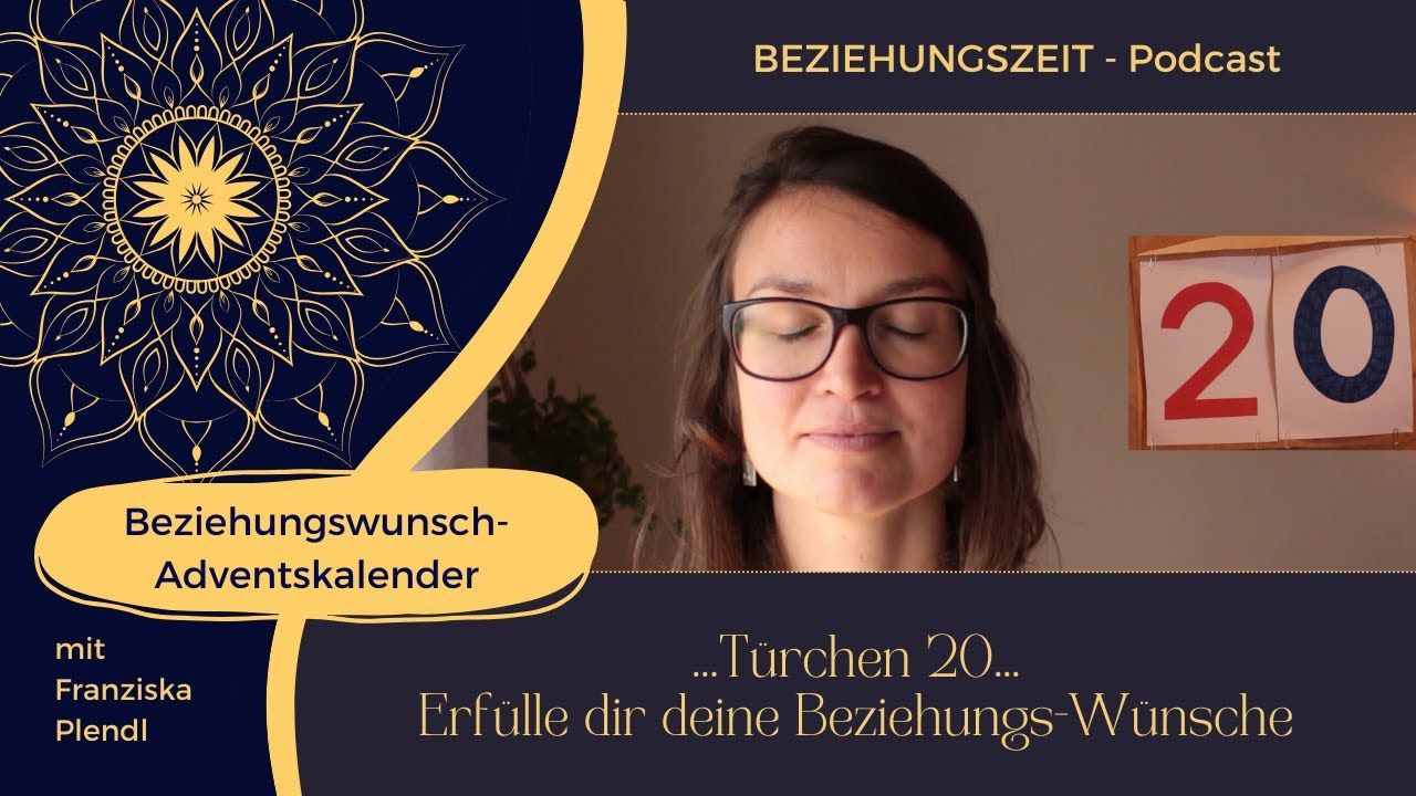 20. Beziehungswunsch-Adventskalender-T&uuml;rchen - Erf&uuml;lle dir deine Beziehungsw&uuml;nsche - Folge 34