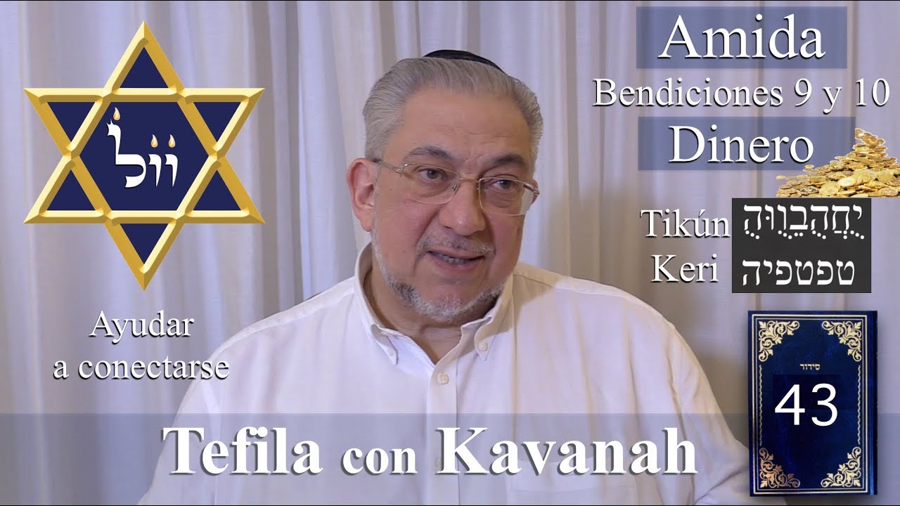 Kabbalah: la Tefila con Kavanah - clase 43 Amida