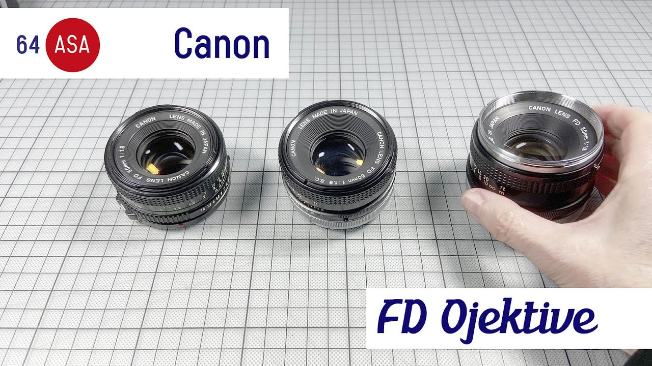 Canon FD Objektive – so handhabst du sie – so unterscheiden sie sich (deutsch)