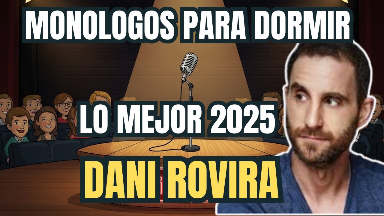 Dani Rovira | Mon&oacute;logos Para Dormir y Relajarse (2025)