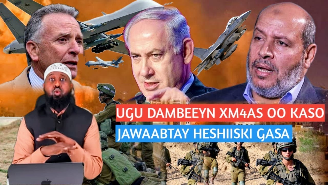 HAYAAY: JAWAABTII XM4AS EE DAGAALKA GASA OO SO BAXDAY CAAWA; CIIDANKA ISRA OO AFKA FURTAY!!