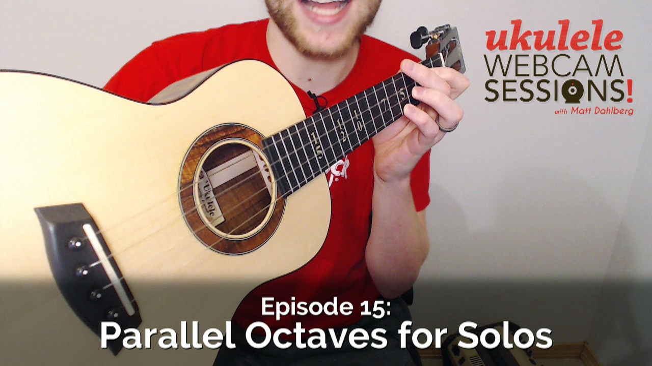 Ukulele Webcam Sessions (Ep.15) - Parallel Octaves for Solos