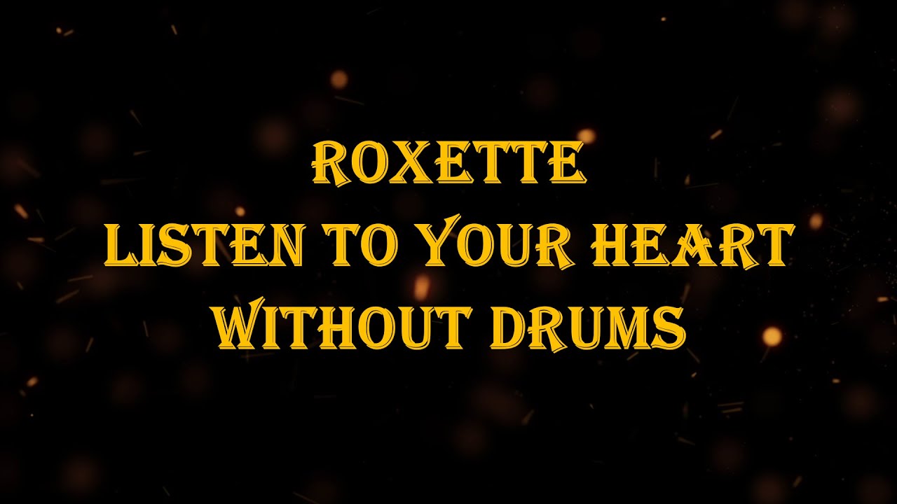 Roxette - Listen To Your Heart 86 bpm drumless
