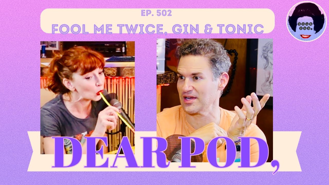 DearPod, ep.502: MUMBLE TWICE, GIN & TONIC