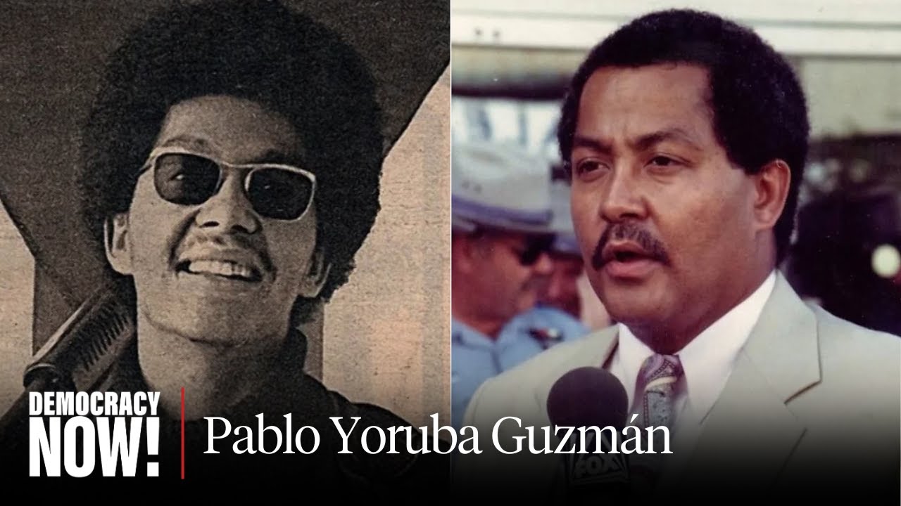 Remembering Pablo Yoruba Guzmán, Young Lords Co-Founder, Afro-Latino Leader, Legendary Journalist