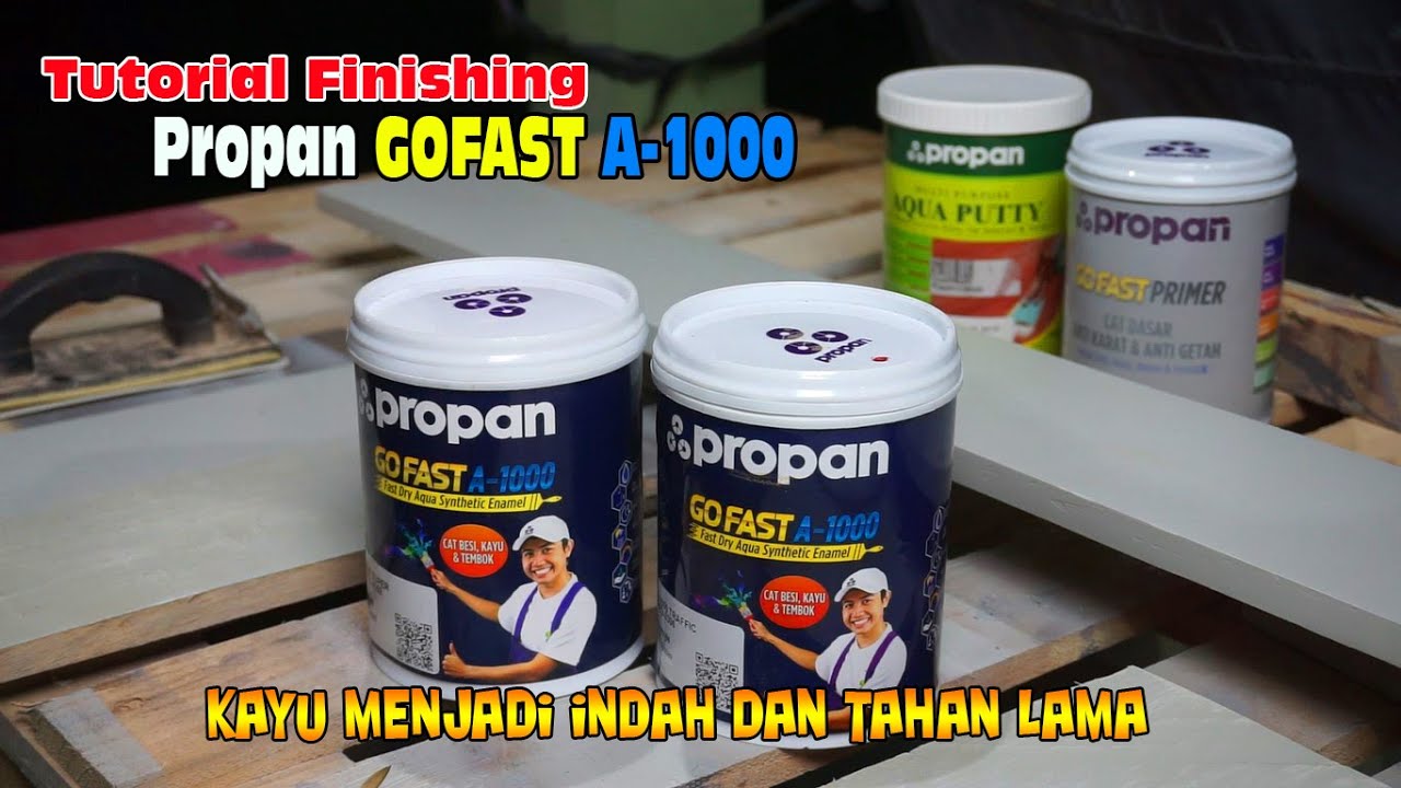TUTORIAL FINISHING KAYU PAKAI PROPAN GO-FAST A 1000 & GO-FAST PRIMER