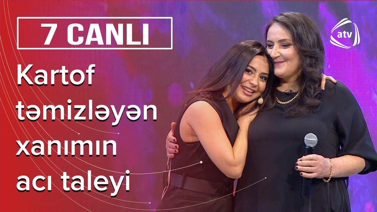 Səsi ilə gündəm olan kartof təmizləyən xanım uğursuz evliliyindən DANIŞDI - 7 Canlı