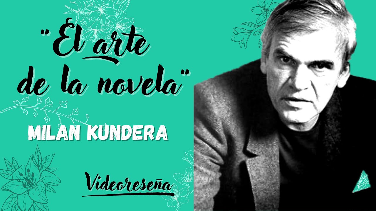 El arte de la novela - Milan Kundera