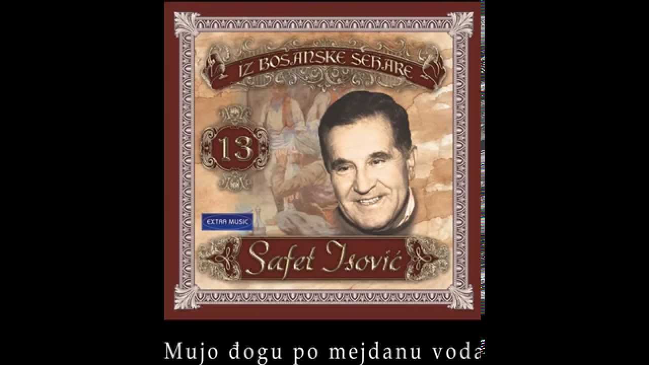 Safet Isovic - Mujo djogu po mejdanu voda - (Audio 1991)