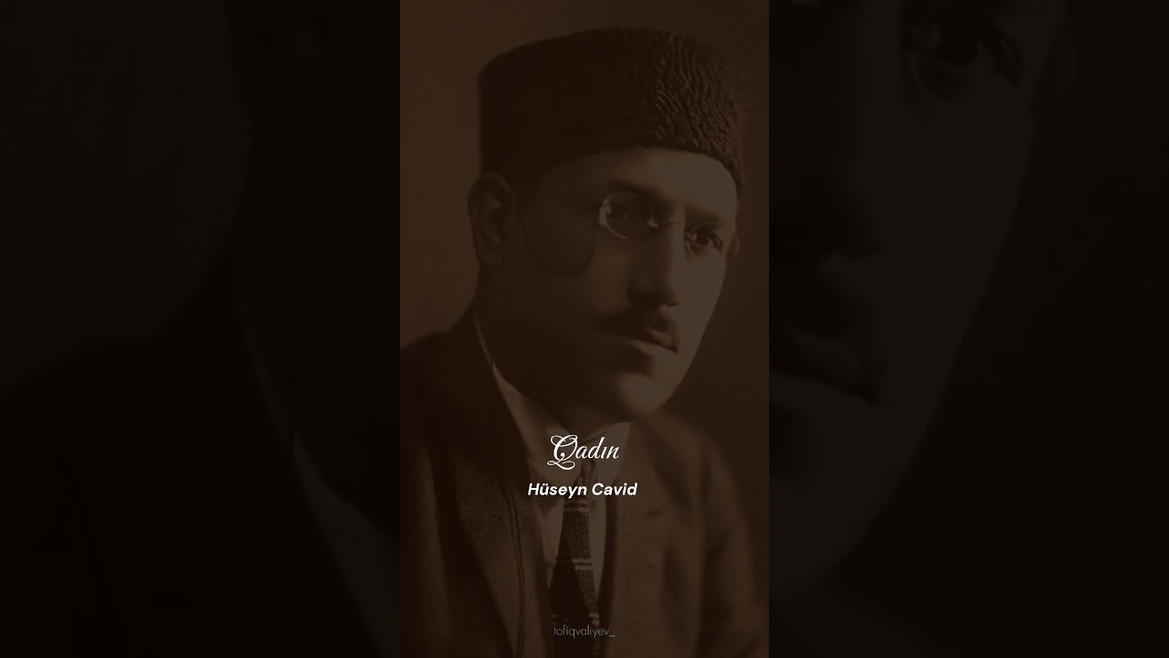 QADIN | HÜSEYN CAVİD | SƏS: KAMAL YAŞAR | 