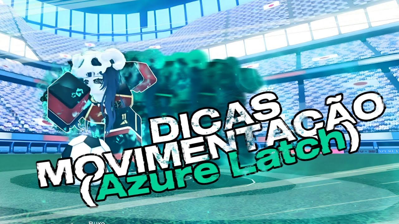 Como Se Movimentar BEM no Azure Latch (tutorial)