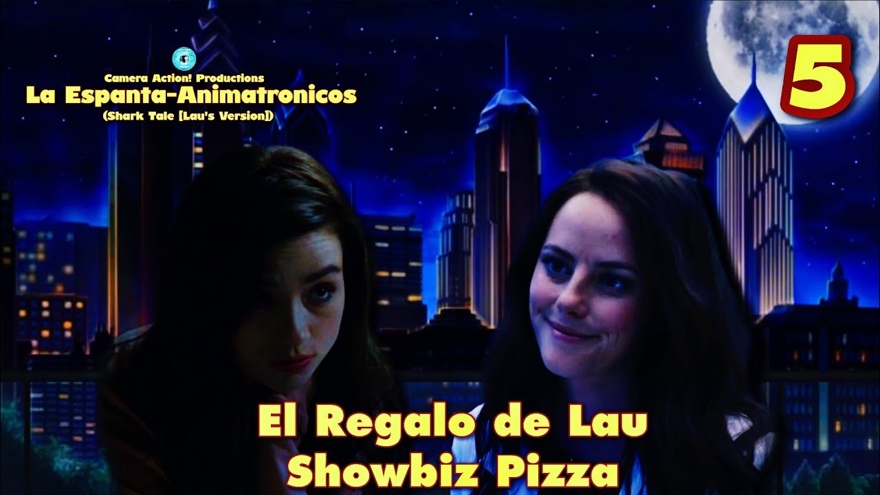La Espanta-Animatrónicos | Parte 5 - El Regalo de Lau / Showbiz Pizza