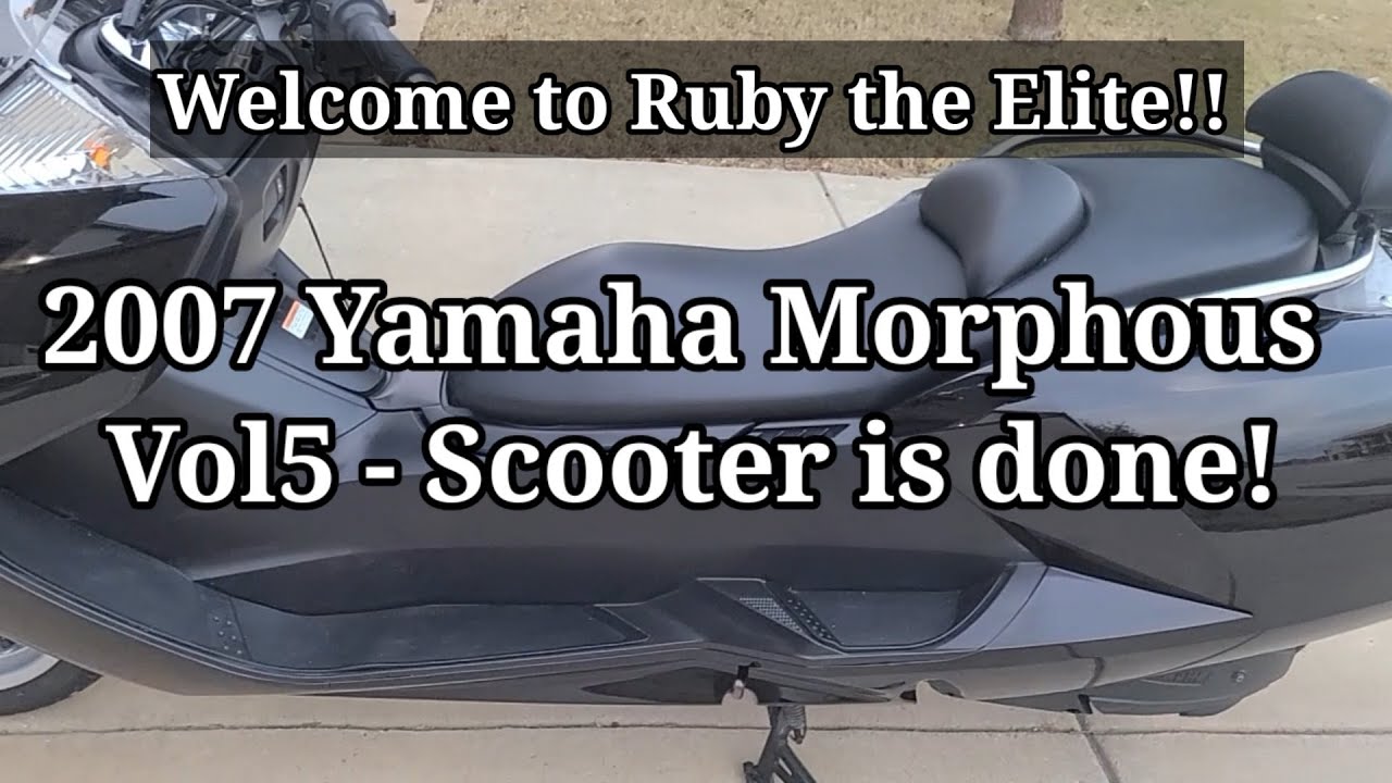 2007 Yamaha Morphous scooter Vol 5 Finally done! Walk-Around | Ruby the Elite