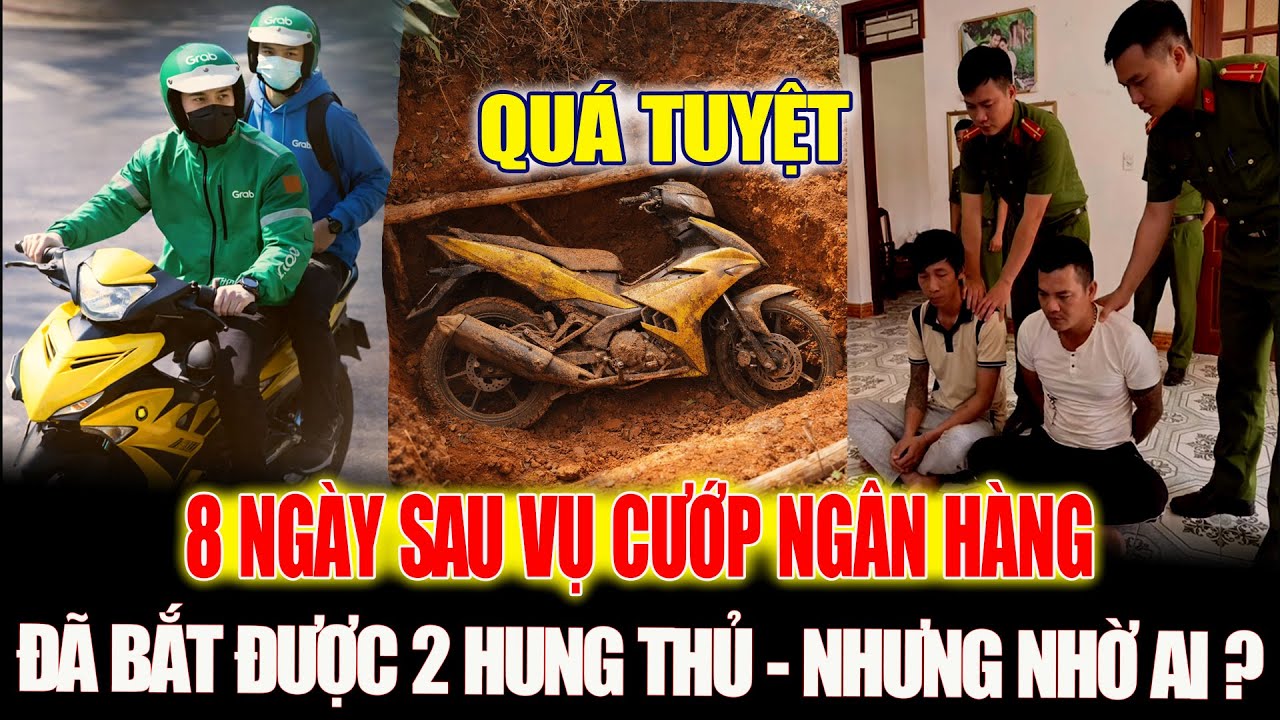 8 Ngày Sau Vụ Cướp Ngân Hàng Ở Gia Lai: 2 Tên Cướp Đã Bị Bắt