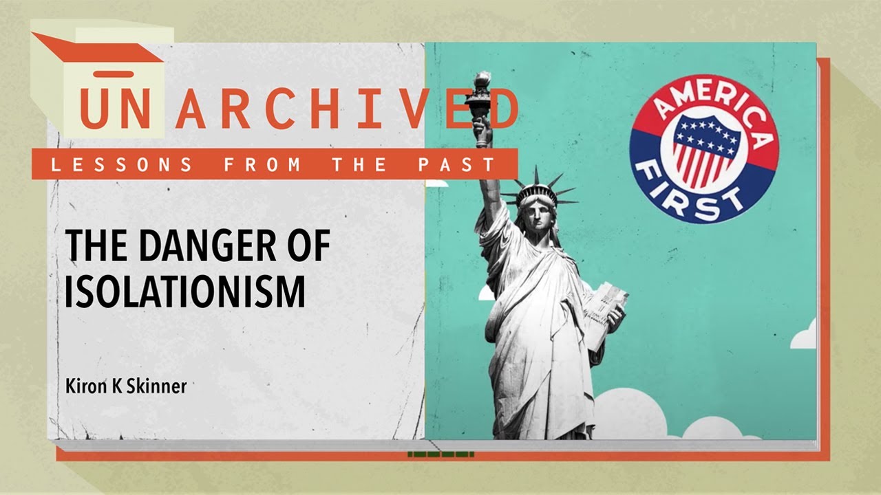 The Danger of American Isolationism | UnArchived: Lessons From the Past
