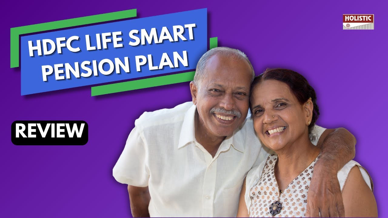 HDFC Life Smart Pension Plan Review (2025) - A Good or Bad Investment? | Holistic Investment
